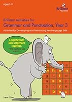 Brilliant Activities for Grammar and Punctuation, Year 3: Activities for Developing and Reinforcing Key Language Skills 1783171278 Book Cover