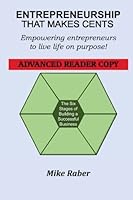 Entrepreneurship That Makes Cents : Empowering Entrepreneurs to Live Life on Purpose! 1519218222 Book Cover