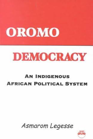 Oromo Democracy: An Indigenous African Political System