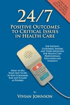 Paperback 24/7: Positive Outcomes to Critical Issues in Health Care Book