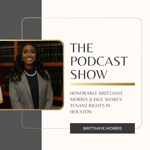 Honorable Brittanye Morris Judge Shares Tenant Rights in Houston