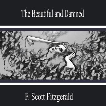 Beautiful and Damned - F. Scott Fitzgerald