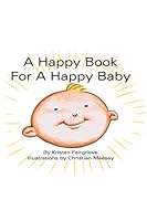 A Happy Book for a Happy Baby 1419617141 Book Cover