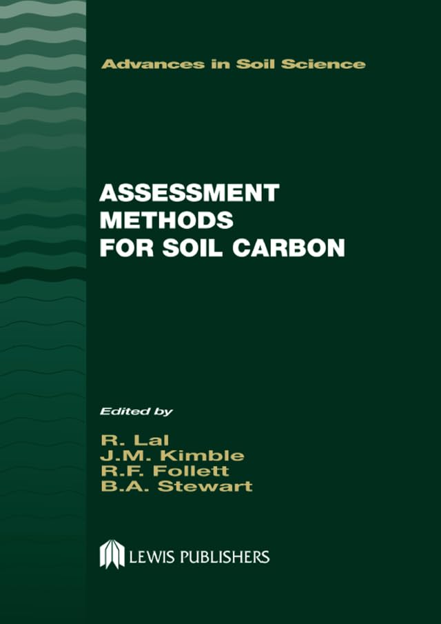 Assessment Methods for Soil Carbon (Advances in Soil Science)      1st Edition, Kindle Edition