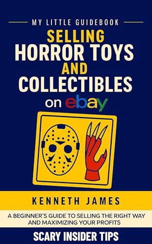 Selling Horror Toys and Collectibles on eBay (2025/2026 Edition): How to List, Ship, and Profit from...