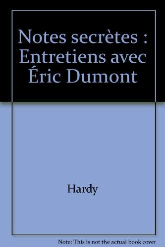 Notes secrètes : Entretiens avec Éric Dumont