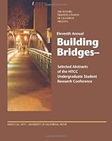 Building Bridges: Selected Abstracts of the Honors Research Conference of the Honors Transfer Council of California 1468175467 Book Cover