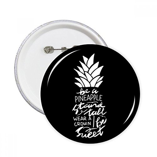 Pins rond noir avec citation ananas comme décoration de cadeau originale pour vêtements