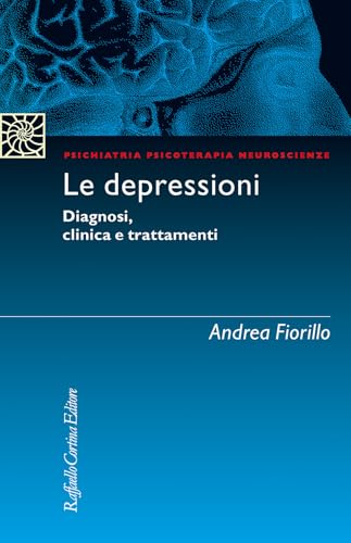 Le depressioni. Diagnosi, clinica, trattamenti