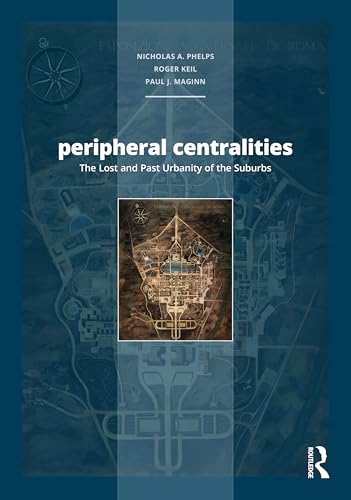 Peripheral Centralities : l'urbanité perdue des banlieues décryptée par la recherche