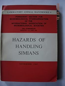 Paperback Hazards of handling simians: Proceedings of the 29th symposium organized by the Permanent Section for Microbiological Standardization of the ... April 1969; (Laboratory animal handbooks) Book