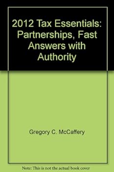 Unknown Binding 2012 Tax Essentials: Partnerships, Fast Answers with Authority Book