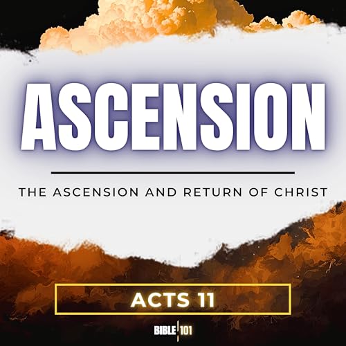 The Ascension And Return Of Christ