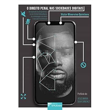 Capa do livro O Direito Penal nas Sociedades Digitais: da Expansão às Perspectivas à luz do Criminal Dataveillance, da Criminologia e do Direito à Não Auto-incriminação