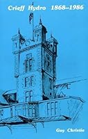 Crieff Hydro 1868-1986 0951186205 Book Cover