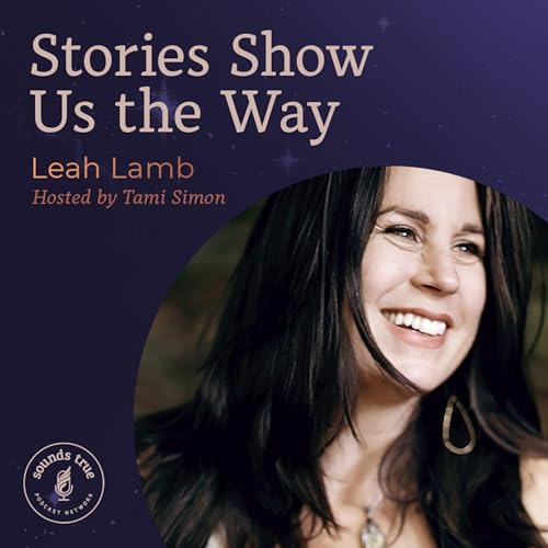Leah Lamb: Stories Show Us the Way