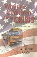 Why our children are in crisis B0029NDTN6 Book Cover