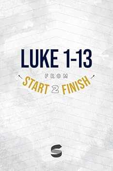 Paperback Luke 1-13 from Start2Finish (Start2Finish Bible Studies Book 30) Book
