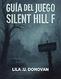 juego silent hill origins psp  GUÍA DEL JUEGO SILENT HILL F: Navega Por Las Pesadillas De Ebisugaoka Con Estrategias Detalladas, Consejos De Combate Y Contenido Oculto