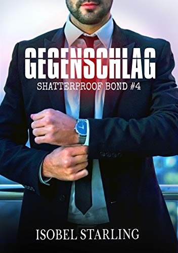 Gegenschlag (Shatterproof Bond