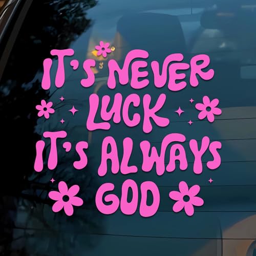 Image of It's Never Luck It's Always God Car Decals Pink Flower Christian Jesus Religious Car Window Accessories Affirmations Vinyl Waterproof 6 Inches Bumper Decal Gifts for Mom Dad Friend Coworker