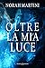 Oltre La Mia Luce - 3