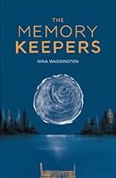 The Memory Keepers: A book about loss, grief, reconnection, and the joy found in memories. 177512620X Book Cover