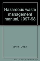 Hazardous waste management manual, 1997-98 1579970028 Book Cover