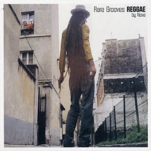 Rare Grooves Reggae By Nova [Audio CD] Various Artists