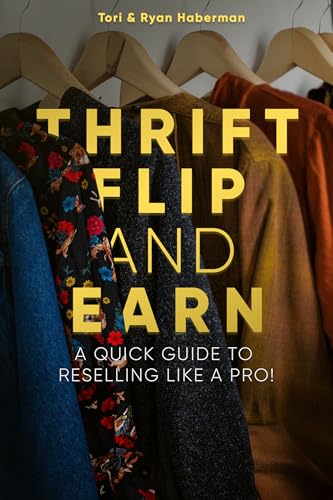 Thrift, Flip, and Earn: A Quick Guide to Reselling Like