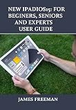  NEW IPADIOS15: FOR BEGINERS, SENIORS AND EXPERTS USER GUIDE: The Latest Sure Guide with the Complete Tips and Tricks to Master your 2021 ipadiOS15 within a Few Seconds (English Edition)
