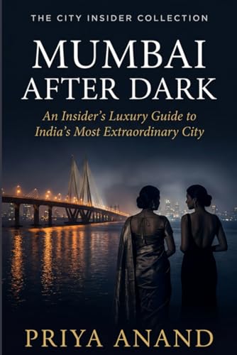 An Insider's Luxury Guide to India's Most Extraordinary City: The City Insider Collection, Book 3