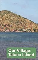 Our Village: Tatana Island 174203358X Book Cover