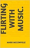 Flirting With Music.