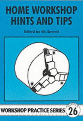 Home Workshop Hints and Tips (Workshop Practice)
