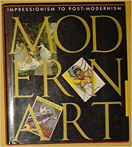 Modern Art: Impressionism to Post-Modernism