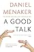 A Good Talk: The Story and Skill of Conversation
