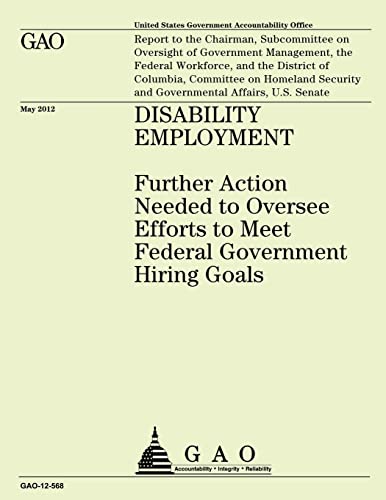 Disability Employment: Futher Action Needed to Oversee Efforts to Meet Federal Government Hiring Goals