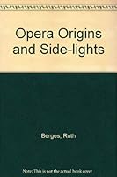 Opera origins and side lights 0837196418 Book Cover
