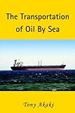  The Transportation of Oil By Sea