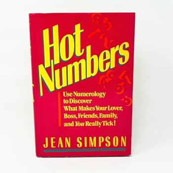 Paperback Hot Numbers: Use Numerology to Discover What Makes Your Lover, Boss, Friends, Family, and You Really Tick! Book