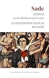  Justine ou Les Malheurs de la vertu, suivi de La Philosophie dans le boudoir (Annoté)