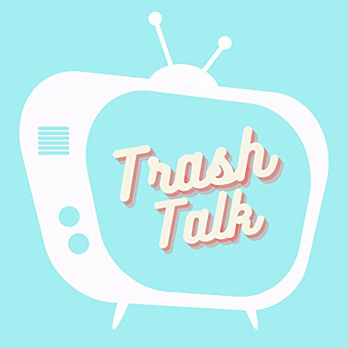 Trash Talk TV cover art