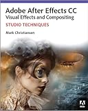 Adobe After Effects CC Visual Effects and Compositing: Studio Techniques