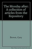The Monday after: A collection of articles from the Repository B0006R1OLG Book Cover