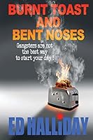 Burnt Toast and Bent Noses B00QE1XG0U Book Cover
