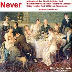 Never: A Handbook For The Uninitiated And Inexperienced Aspirants To Refined Society's Giddy Heights And Glittering Attainments - In The Use Of Language Podcast Por arte de portada