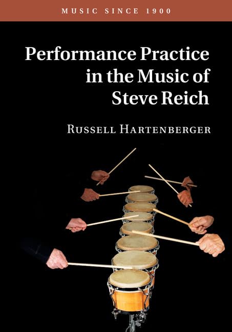 Steve Reich music book performance practice analysis contemporary music study