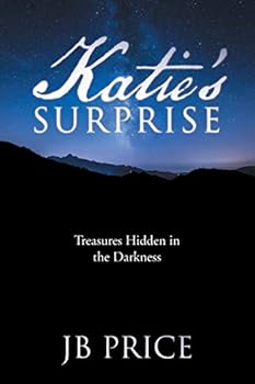 Paperback Katie's Surprise: Treasures Hidden in the Darkness Book