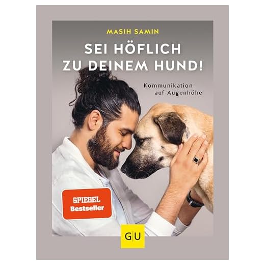 Sei höflich zu deinem Hund!: Kommunikation auf Augenhöhe (GU Tier Spezial)